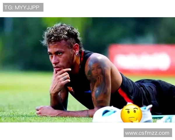 内马尔的足球人生与奢华生活揭秘：从球场到日常的精彩瞬间